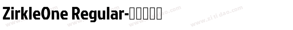 ZirkleOne Regular字体转换